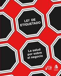 Portada Libro ley de Etiquetado. La Salud por sobre el Negocio