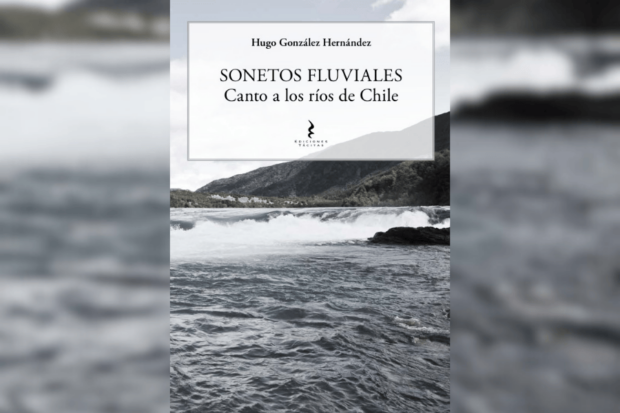 Portada de "Sonetos fluviales, canto a los ríos de Chile", libro del poeta y payador Hugo González Hernández.