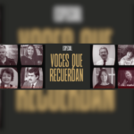 Odette Magnet: "No tengo otra joya que la memoria" Banner del "Especial Voces que recuerdan" con retratos en blanco y negro de personalidades históricas de la política y sociedad chilena.